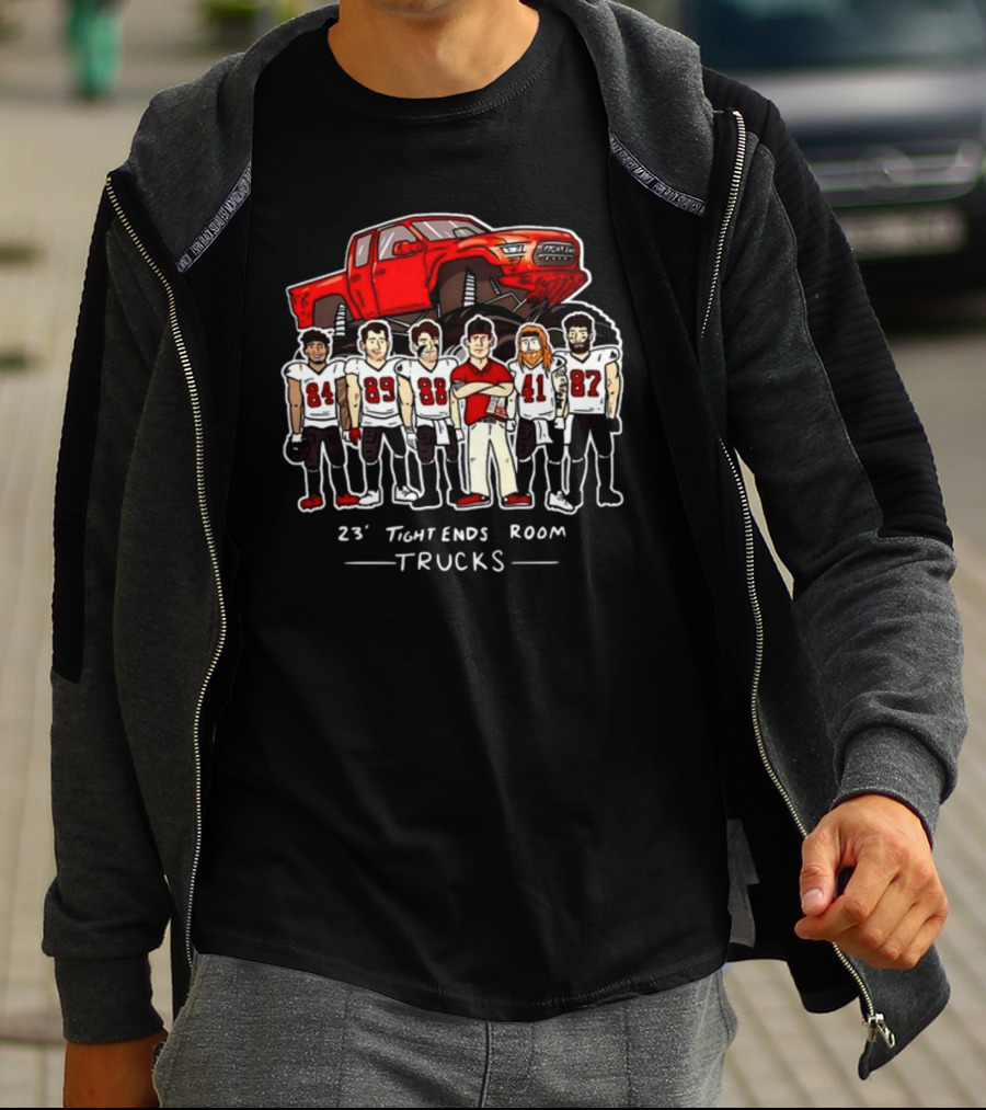 Buccaneers 23 Tight Ends Room Trucks Football Team T-Shirt
