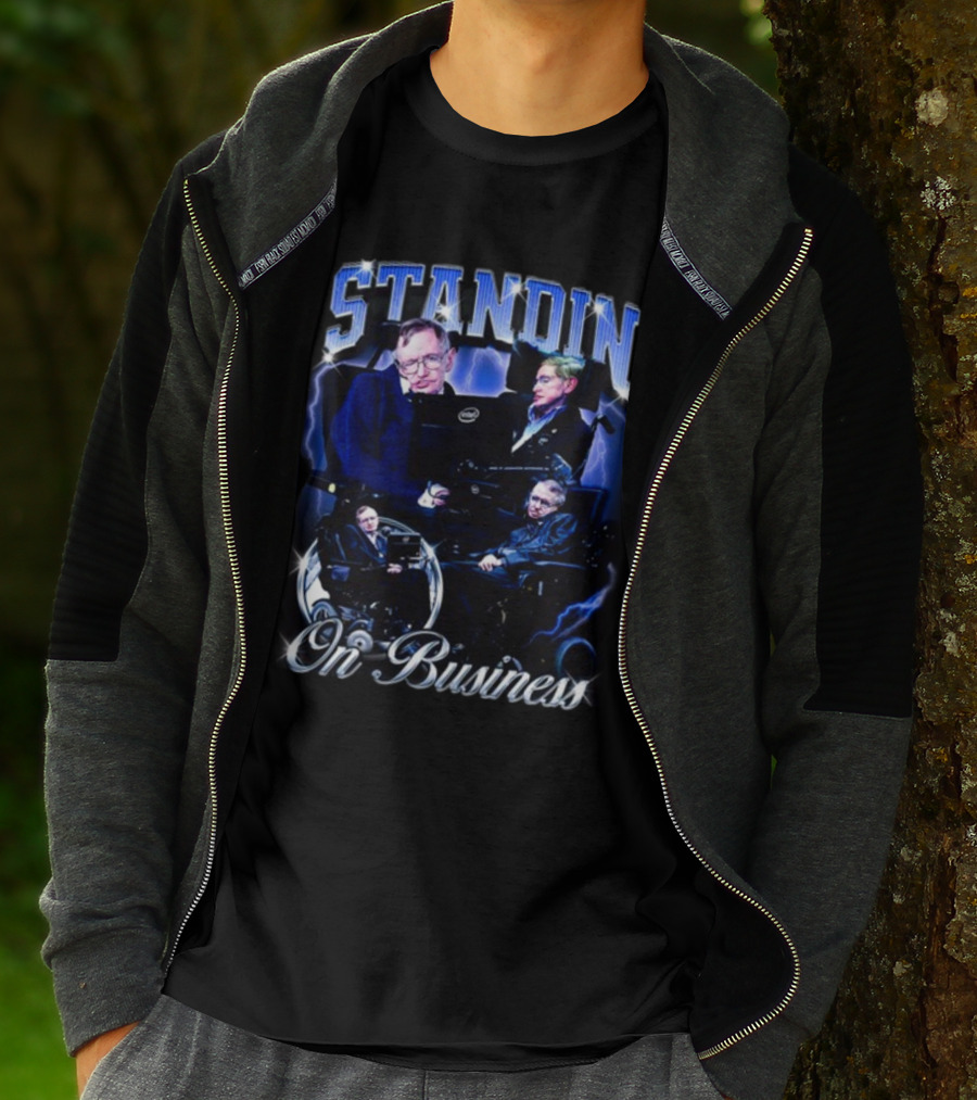 Stephen Hawking Standin' On Business T-Shirt