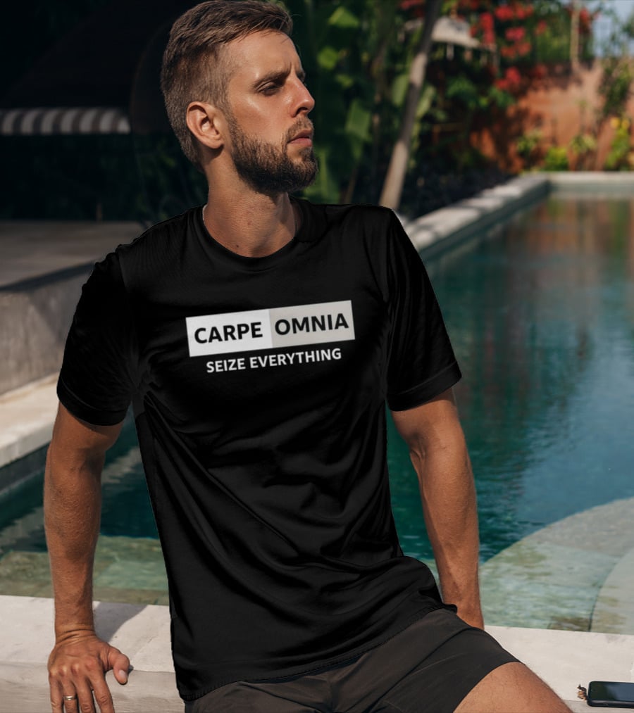 Carpe Omnia Seize Everything T-shirt Carpe Omnia Seize Everything T-shirt