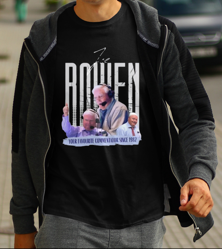 Joe Bowen Your Favourite Commentator Since 1982 Bowenjellythreads T-Shirt