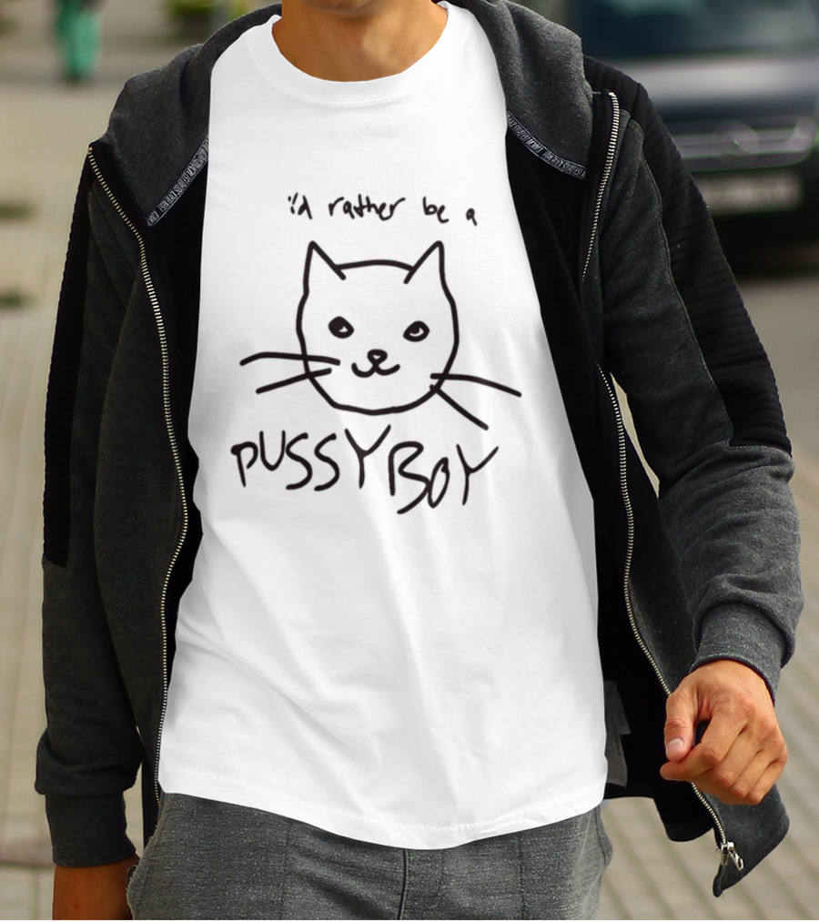 I'd Rather Be A Pussyboy Cat Drawing With Whiskers And Smiling Face T-Shirt