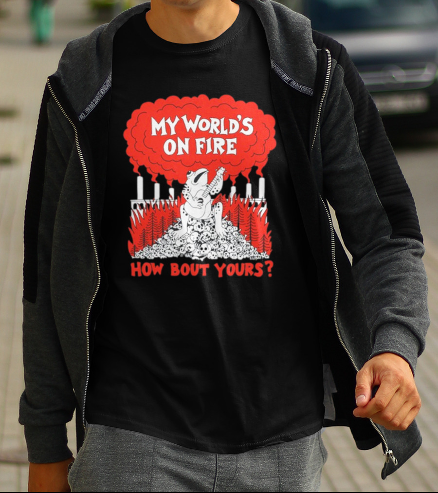 My World's On Fire How Bout Yours Frog Guitar Clouds Skulls Forest T-Shirt