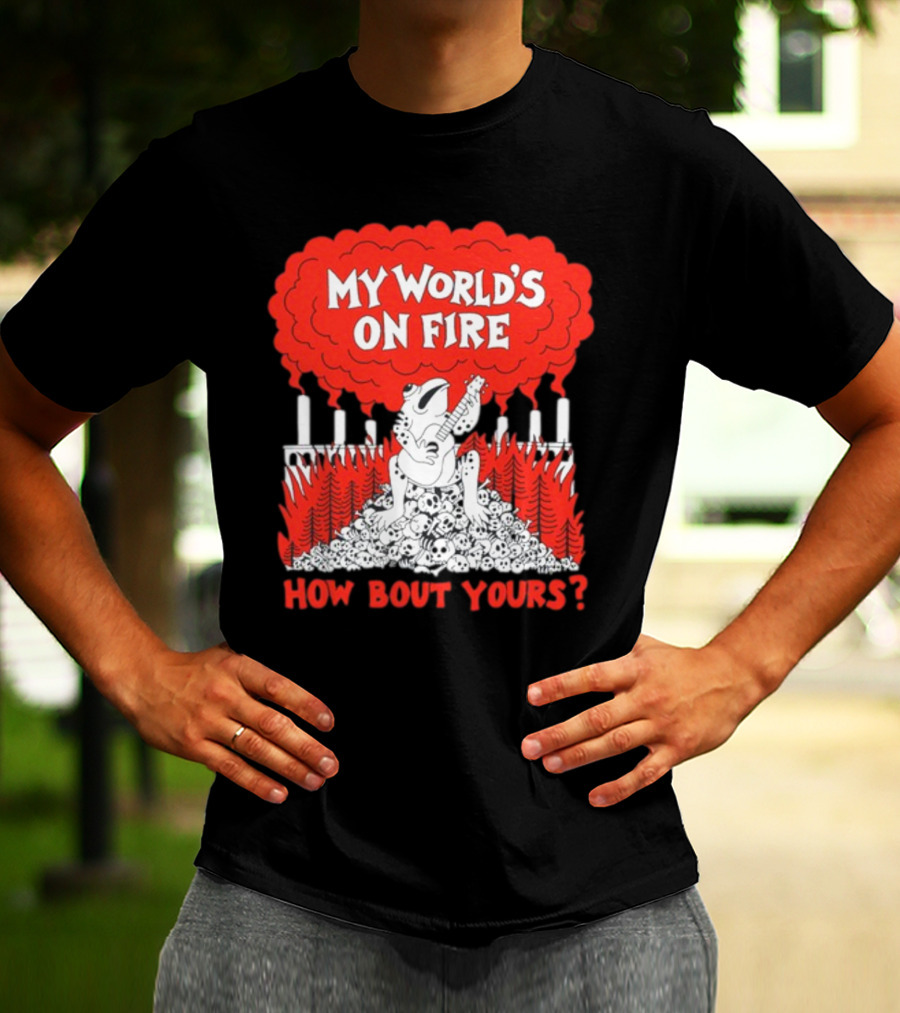My World's On Fire How Bout Yours Frog Guitar Clouds Skulls Forest T-Shirt