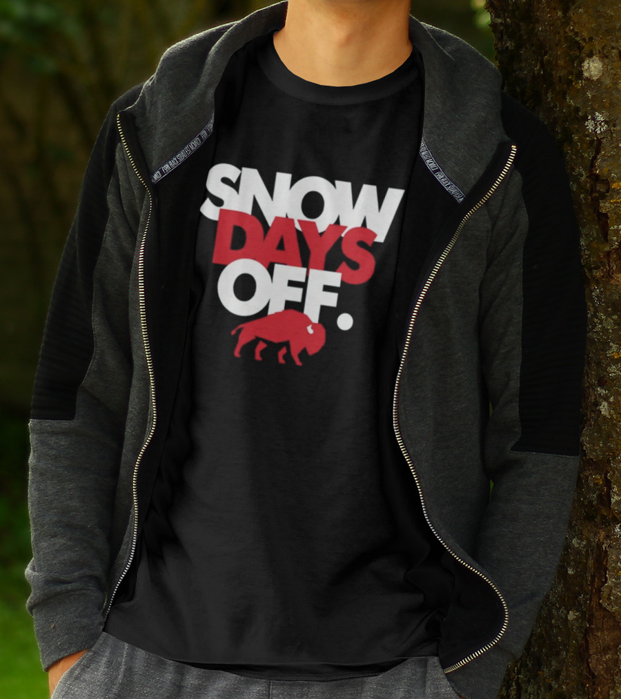 26Shirts Buffalo Snow Days Off T-Shirt