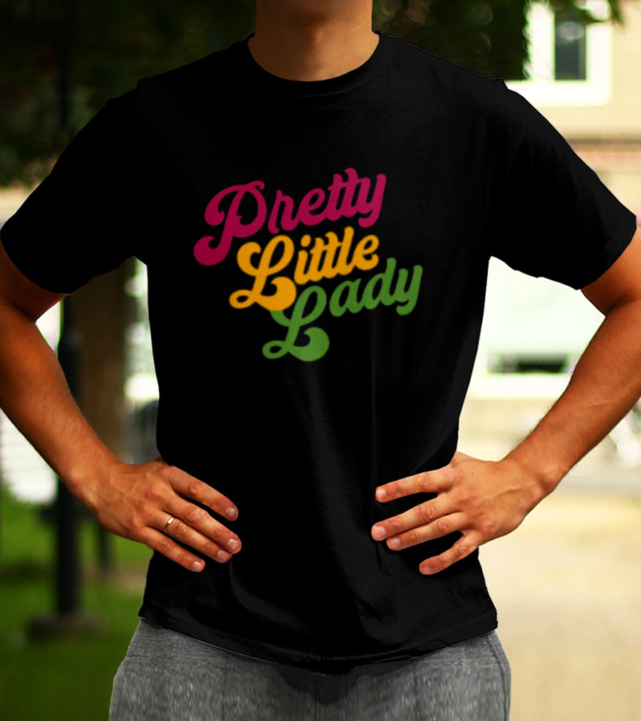 Pretty Little Lady T-Shirt