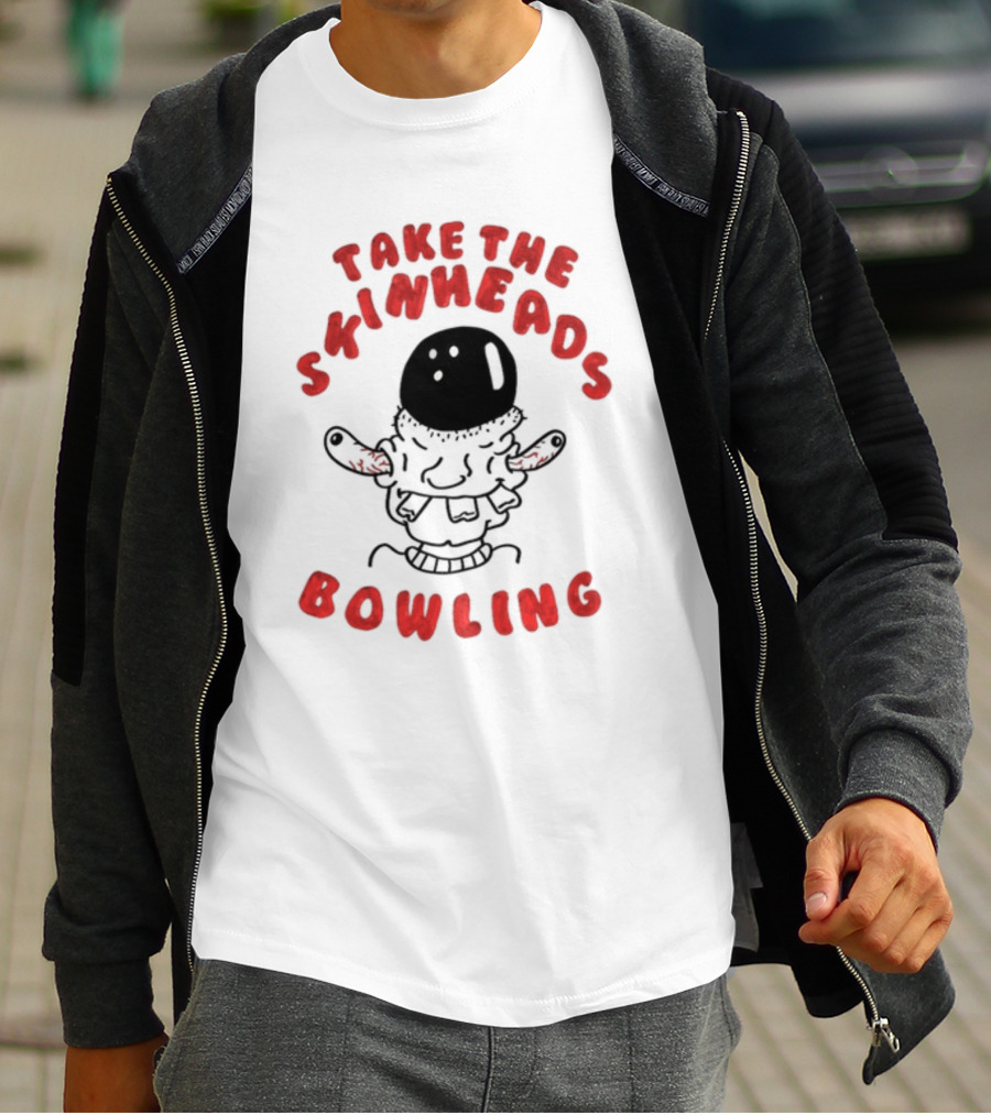 Take The Skinheads Bowling Bowling Ball Creature T-Shirt