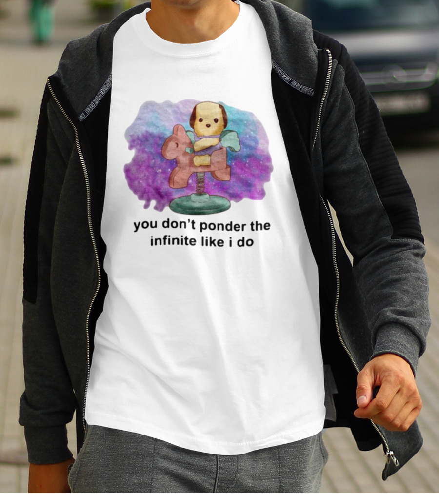 Justinsshirtstore You Don't Ponder The Infinite Like I Do Puppy On Rocking Horse In Cosmic Cloud T-Shirt