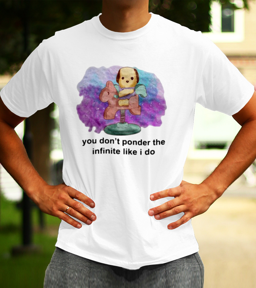Justinsshirtstore You Don't Ponder The Infinite Like I Do Puppy On Rocking Horse In Cosmic Cloud T-Shirt
