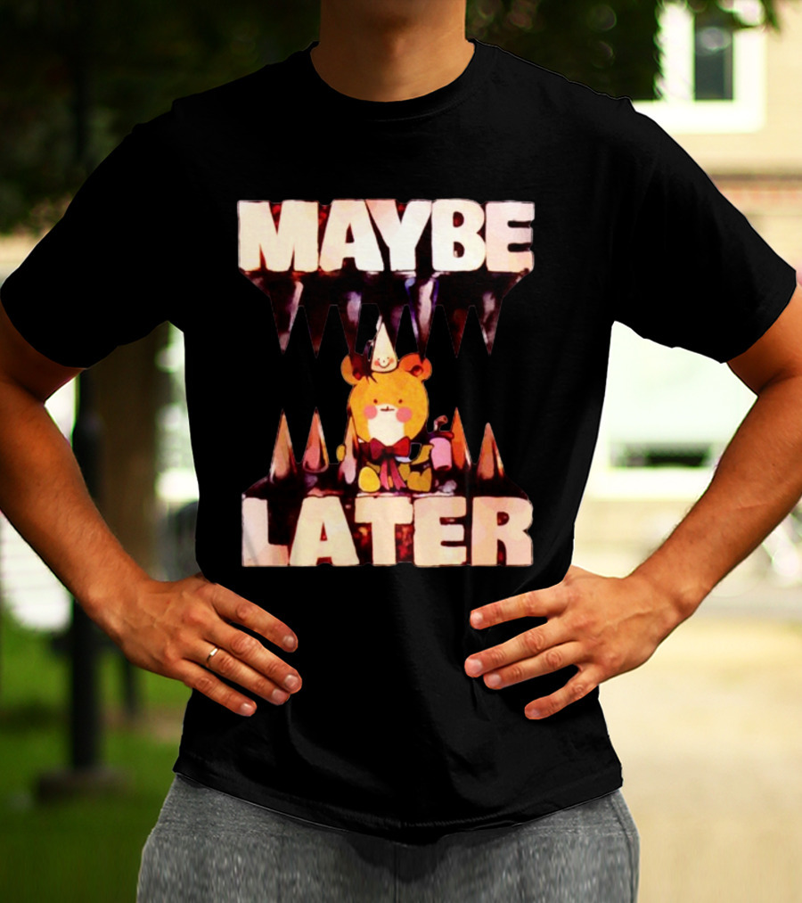 MAYBE LATER Cute Bear Party Hat Bowtie Relaxed Mood T-Shirt
