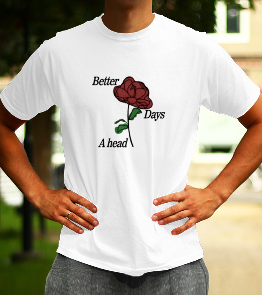 Better Days Ahead Red Flower T-Shirt