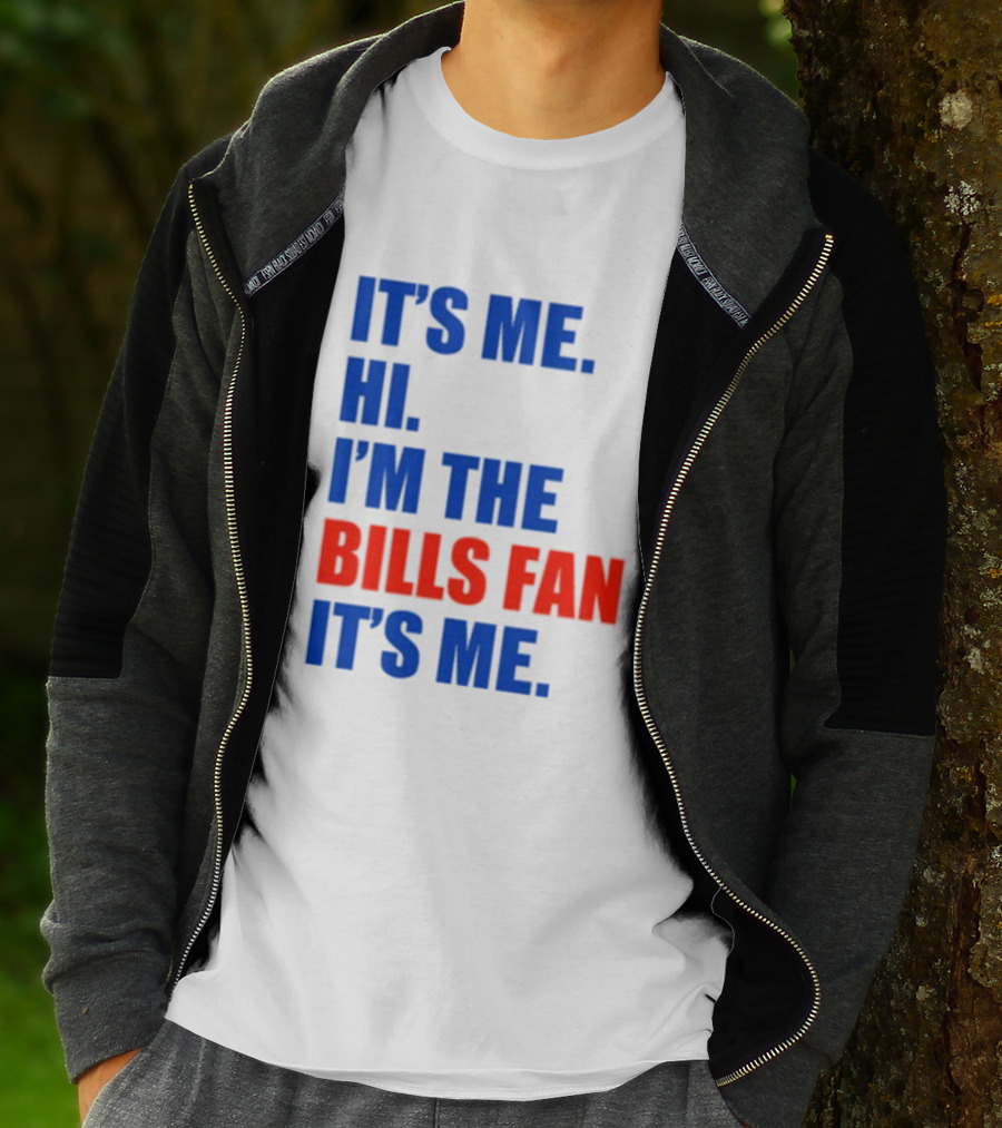 It's Me Hi I'm The Bills Fan It's Me Buffalo NFL Football T-Shirt
