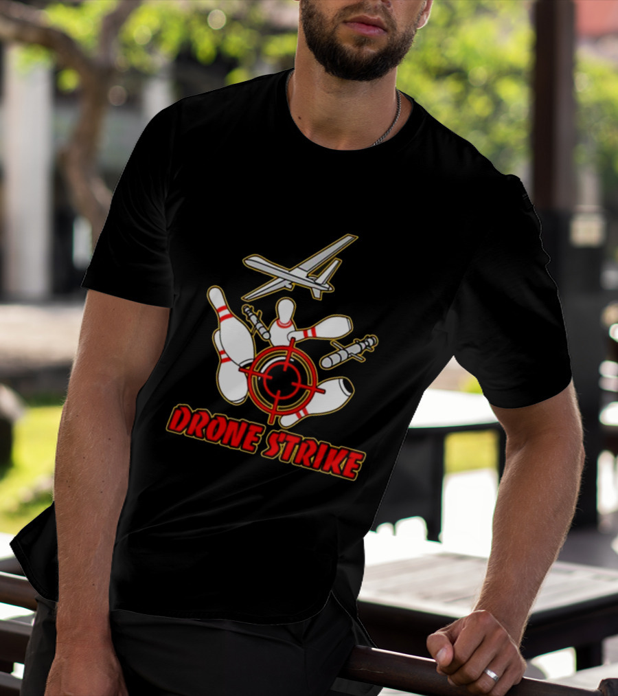 Shitheadsteve Store Drone Strike Bowling Pins With Target And Aircraft T-Shirt