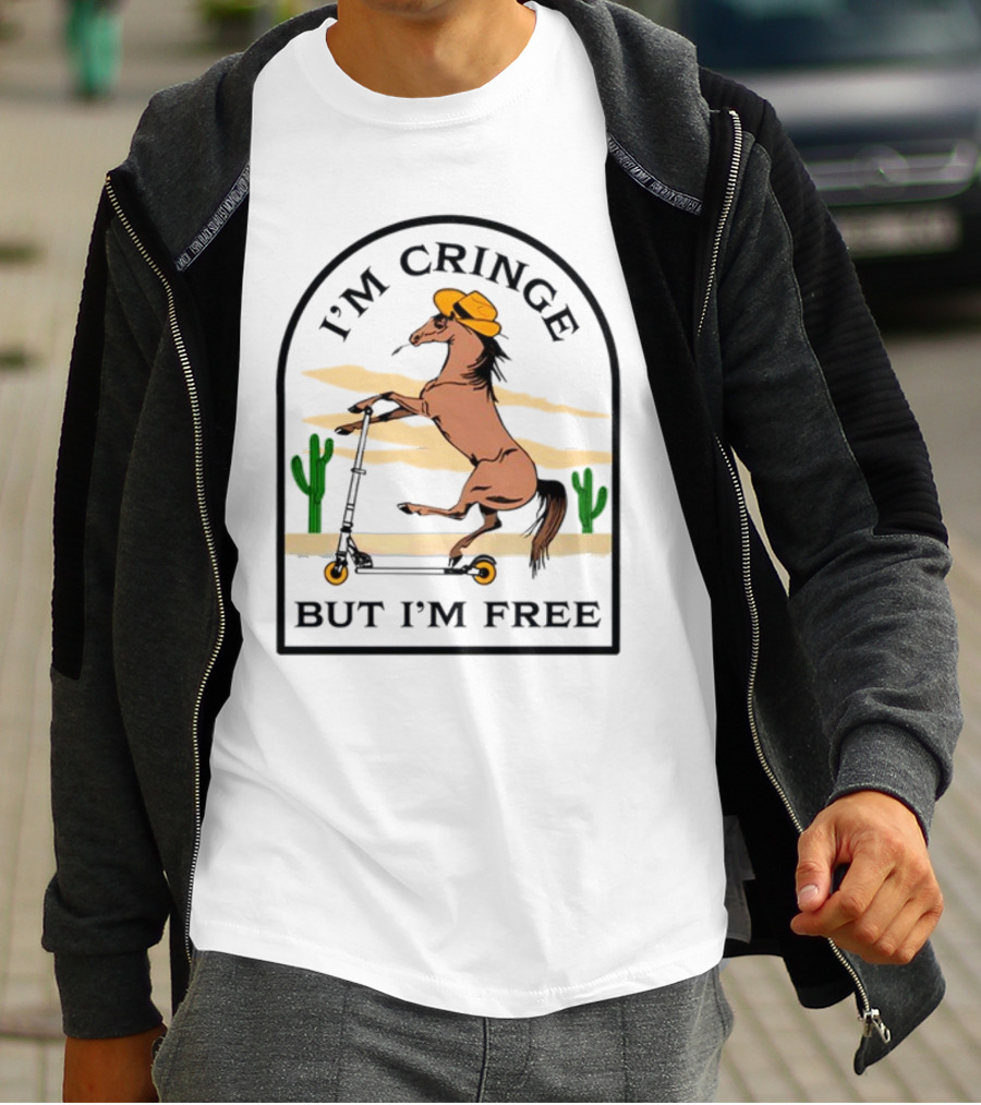 I'm Cringe But I'm Free Horse Riding Scooter In Desert Scene T-Shirt