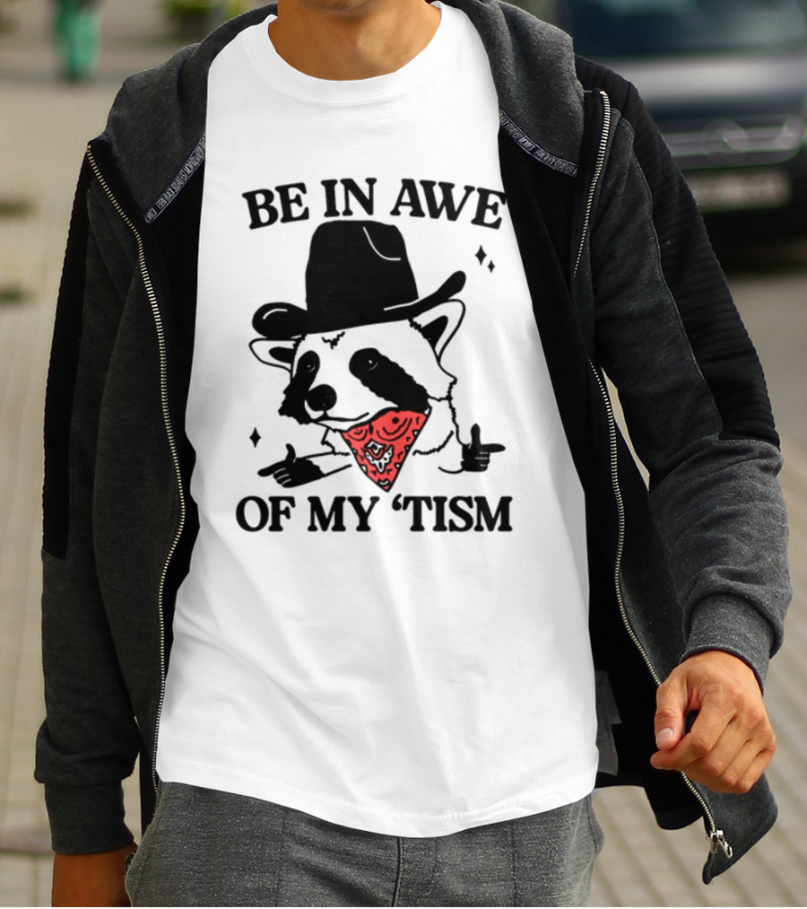 Be In Awe Of My 'Tism Raccoon Cowboy Bandana T-Shirt