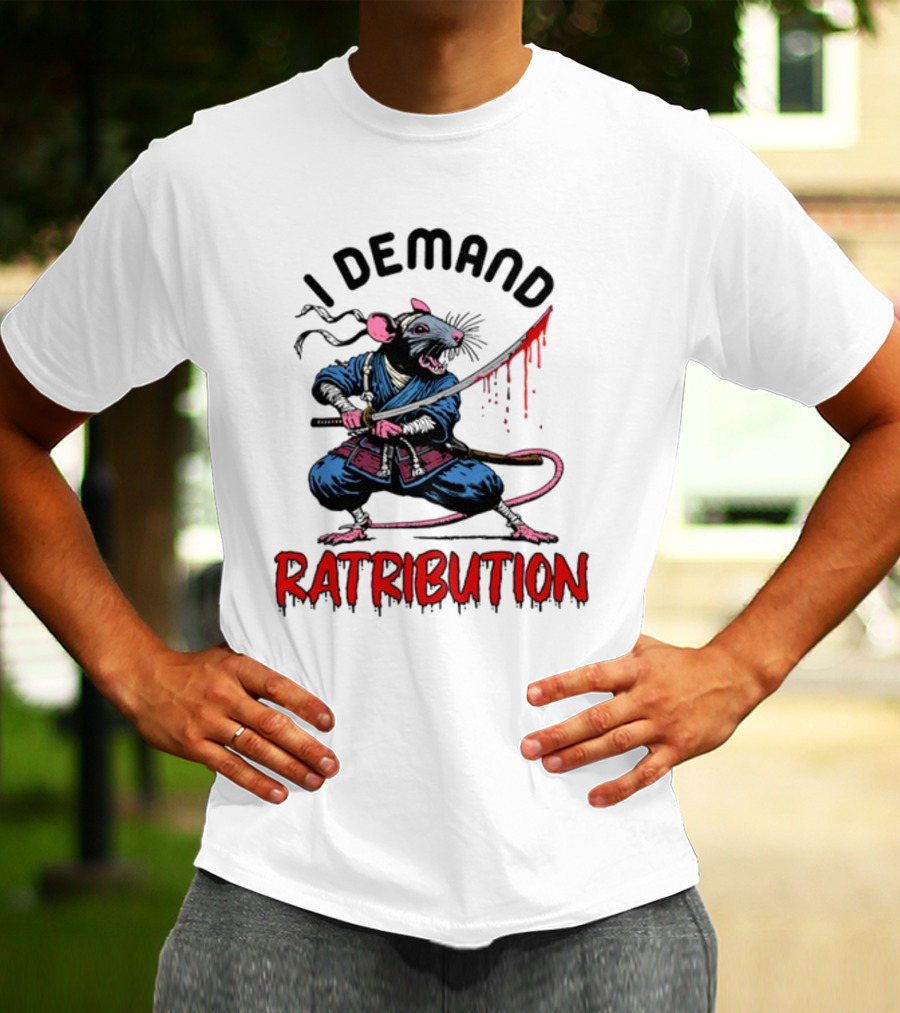 I Demand Ratribution Samurai Rat With Katana T-Shirt