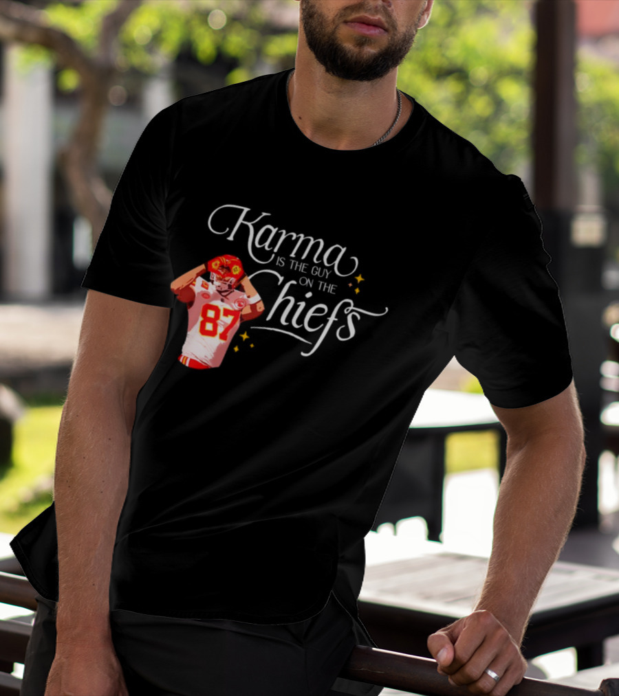 Karma Is The Guy On The Chiefs 87 T-Shirt