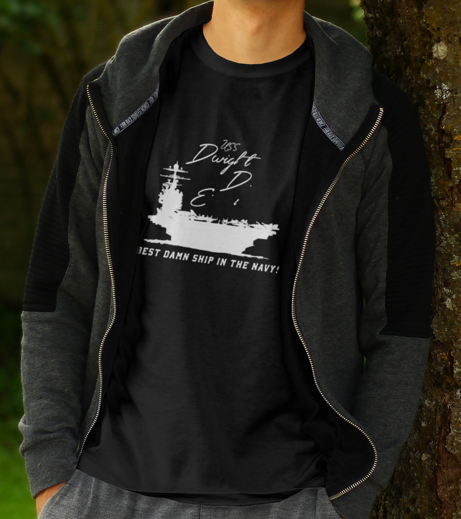 USS Dwight D. Eisenhower Best Damn Ship In The Navy Chowdah Hill T-Shirt