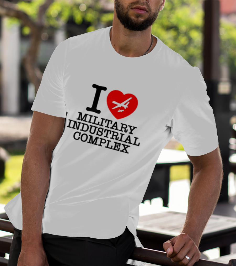 Shitheadsteve I Love Military Industrial Complex Fighter Jet Heart T-Shirt