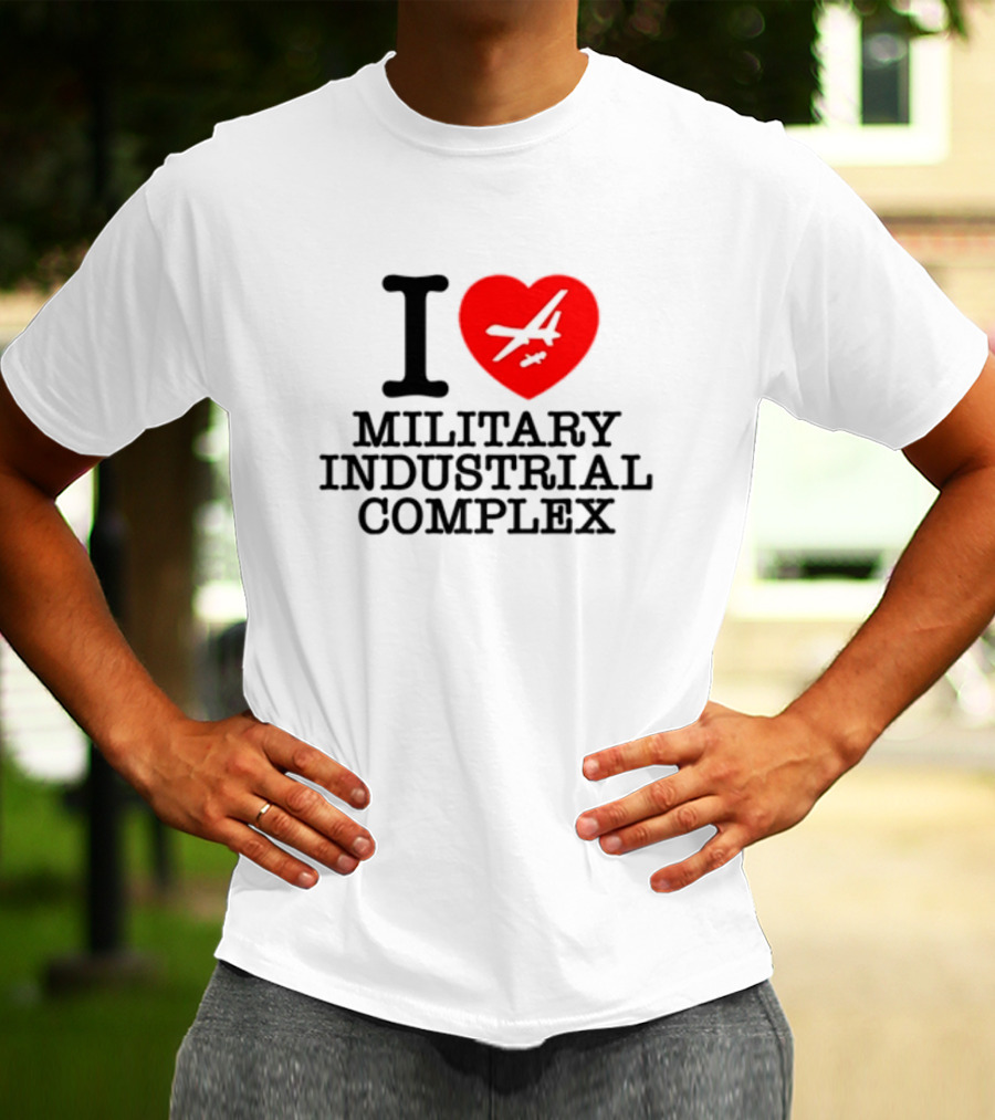 Shitheadsteve I Love Military Industrial Complex Fighter Jet Heart T-Shirt