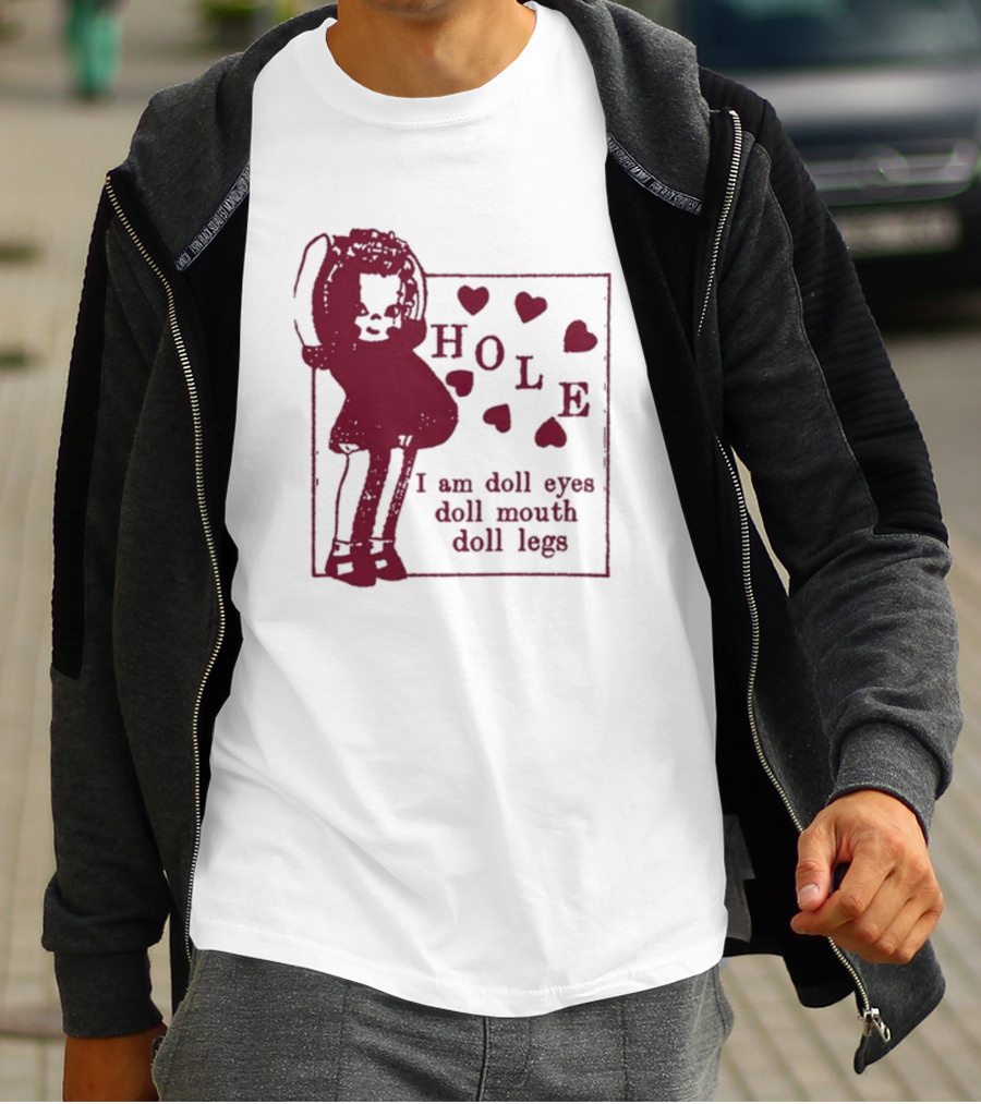 Hole I Am Doll Eyes Doll Mouth Doll Legs Hearts T-Shirt