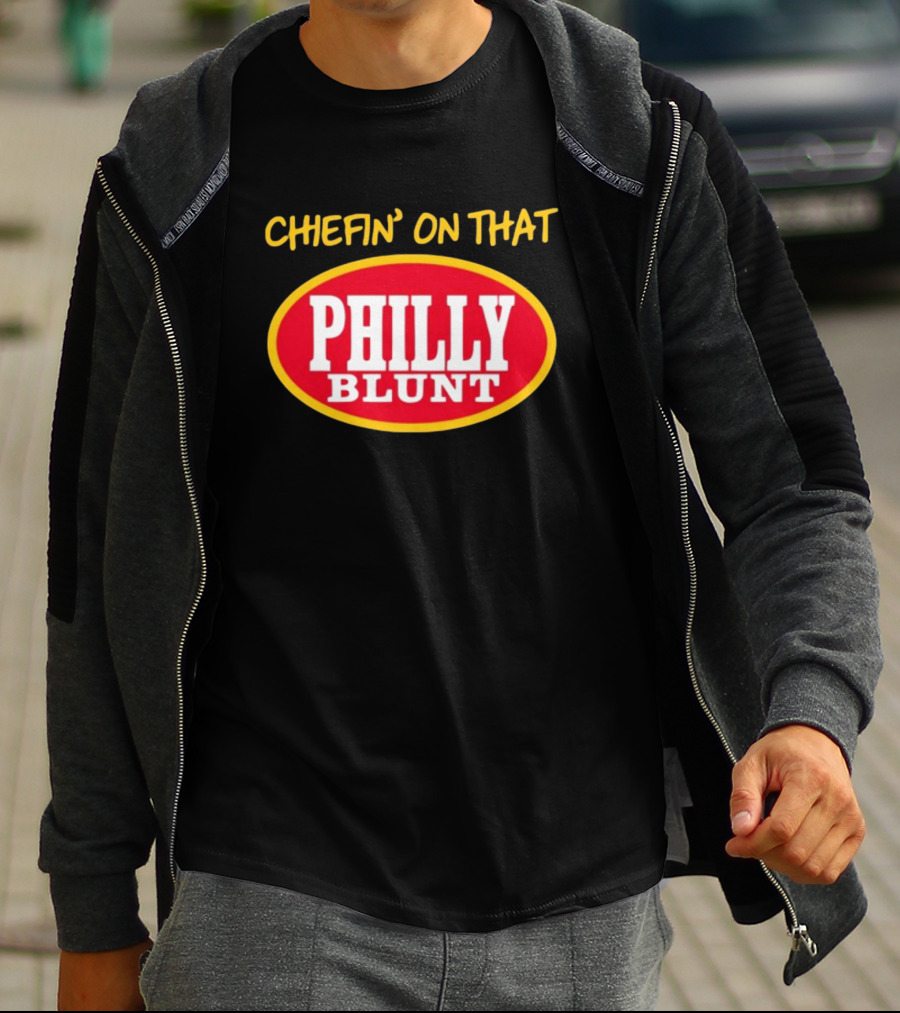Chefin' On That Philly Blunt 573Tees T-Shirt