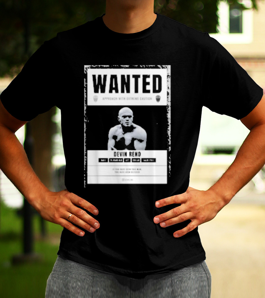 Arizona's Most Wanted Devin Reno Approach With Extreme Caution T-Shirt