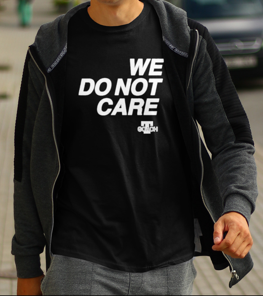 Cam Heyward We Do Not Care We Coach T-Shirt