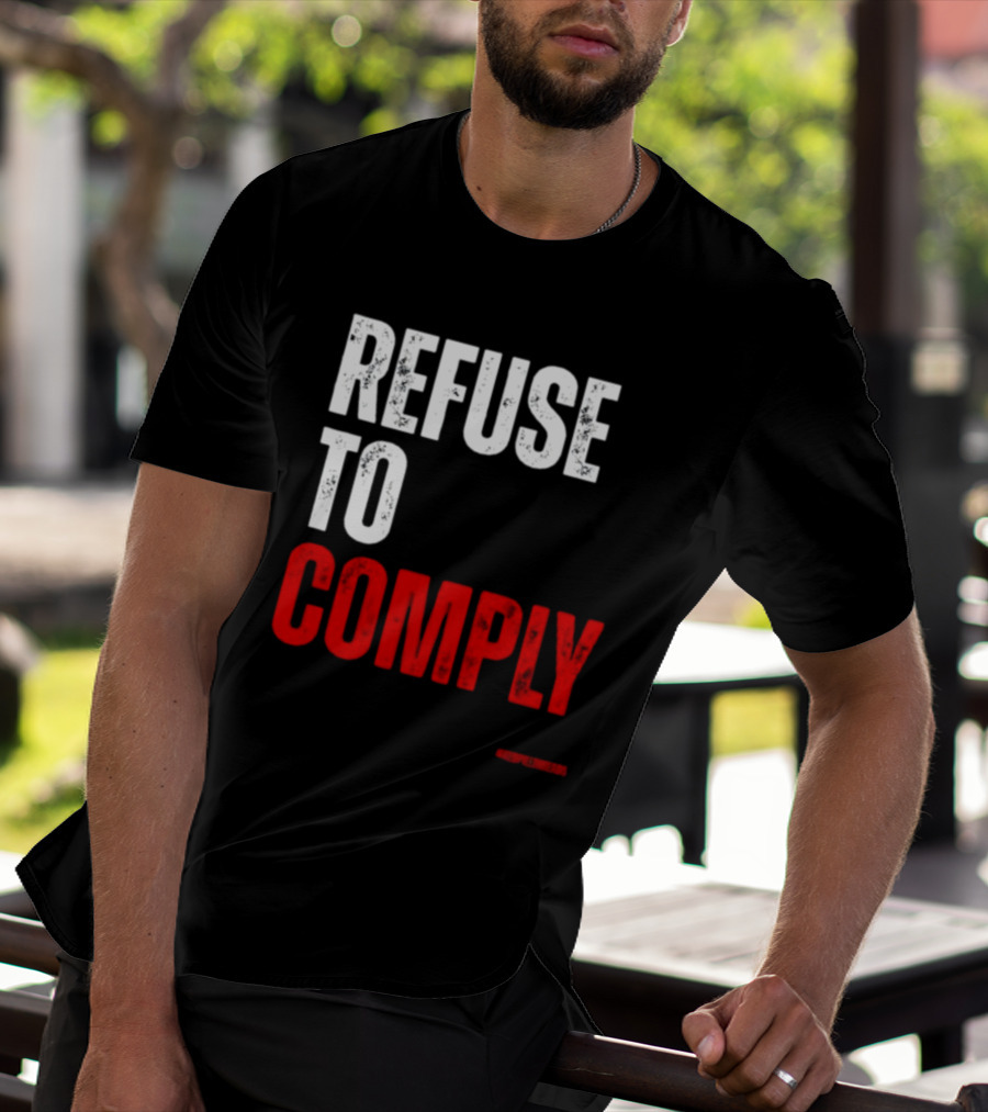 Redpillthreads Refuse To Comply T-Shirt