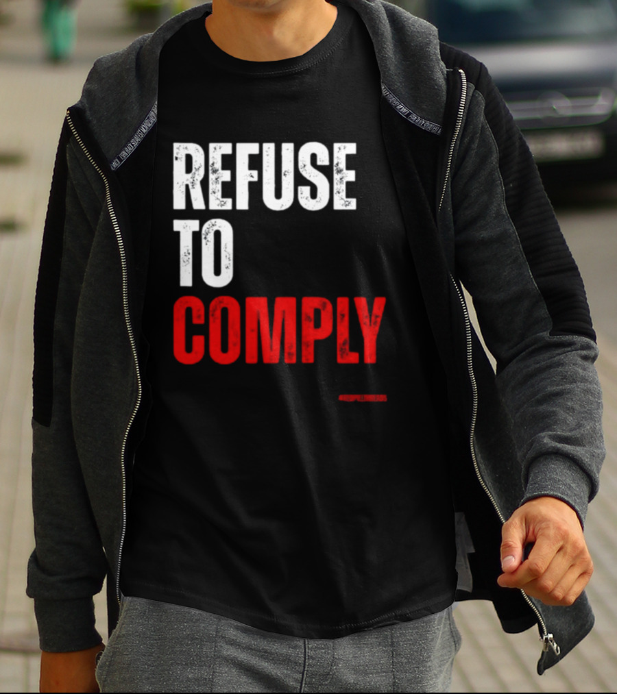 Redpillthreads Refuse To Comply T-Shirt