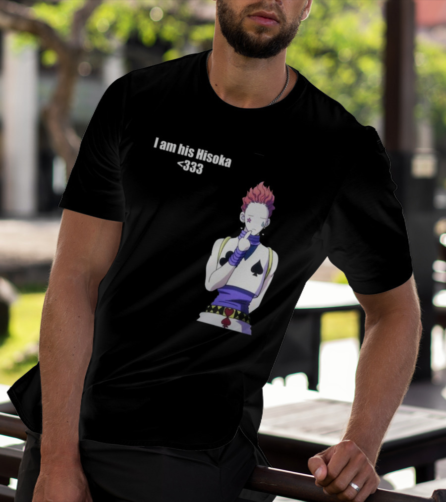 I Am His Hisoka <333 Hunter X Hunter Anime Character T-Shirt