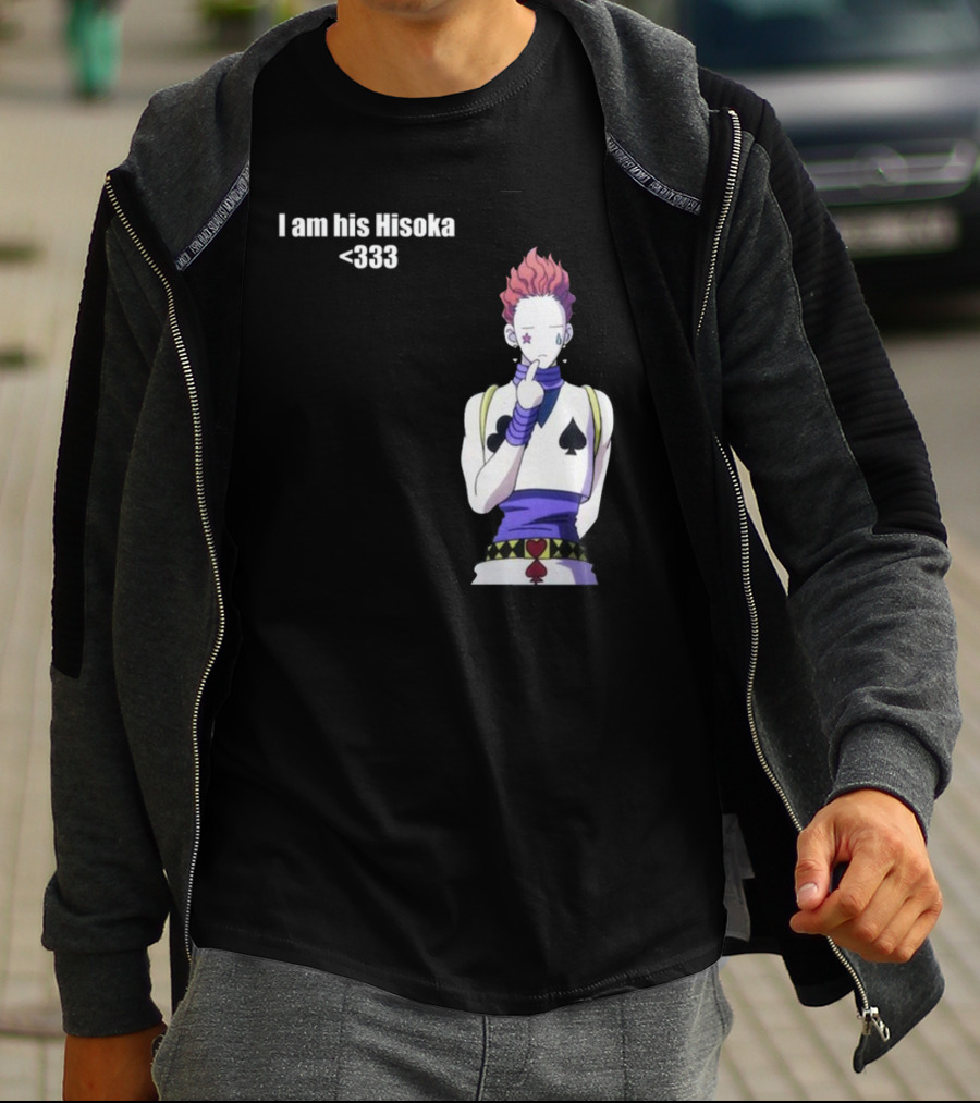 I Am His Hisoka <333 Hunter X Hunter Anime Character T-Shirt