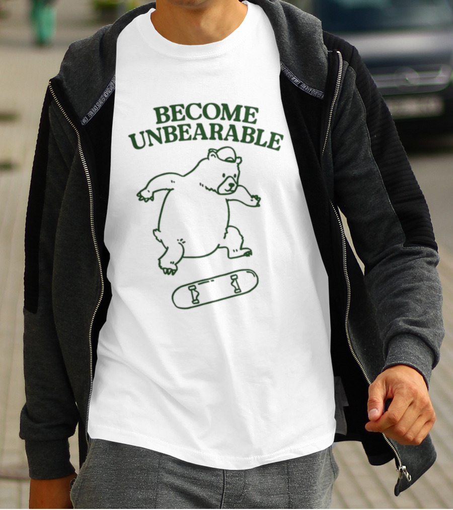Gotfunny Become Unbearable Skateboarding Bear T-Shirt