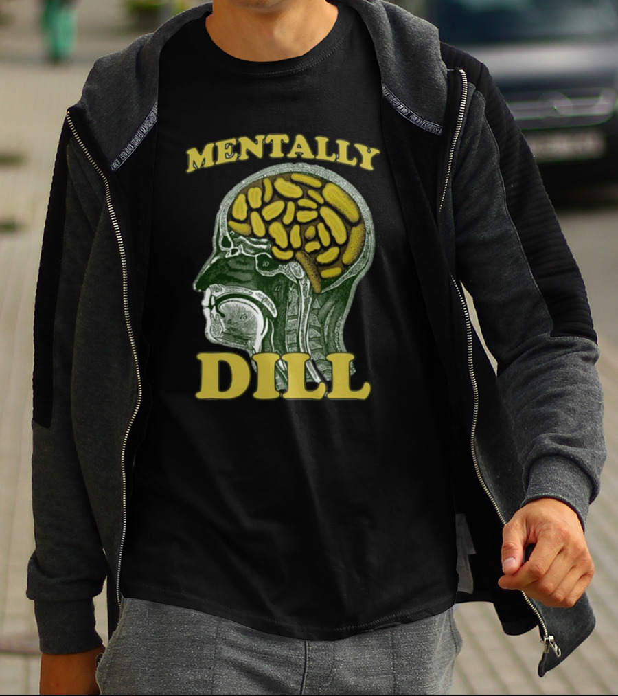 Mentally Dill Brain Anatomy Pickle Pun T-Shirt