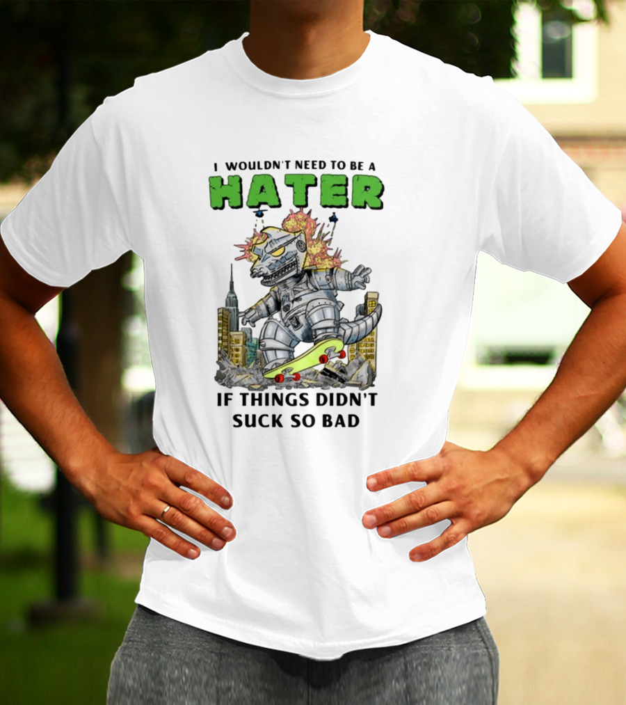 I Wouldn't Need To Be A Hater Robot Monster Skating City Chaos T-Shirt