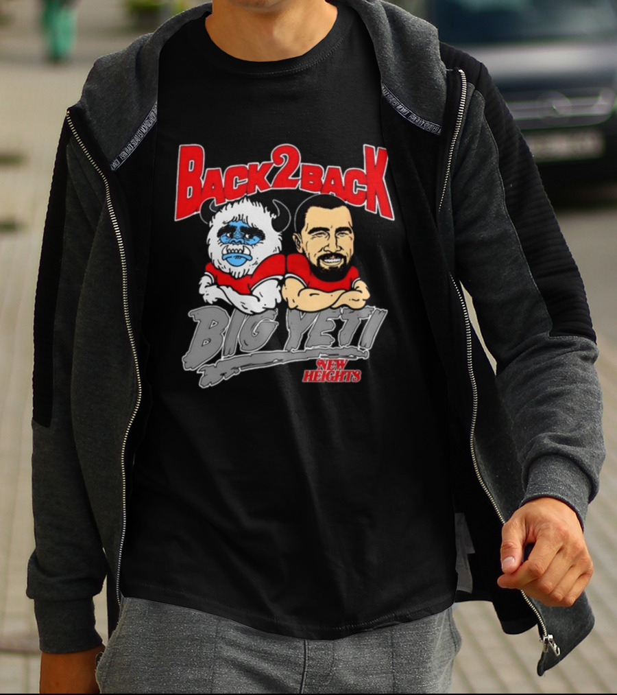 Back 2 Back Big Yeti New Heights T-Shirt