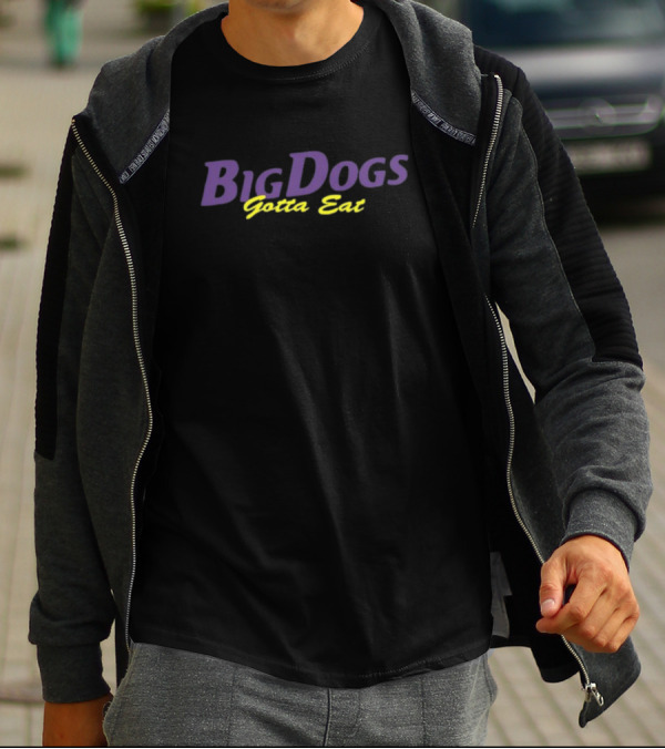 Big Dogs Gotta Eat Bdge Feast T-Shirt