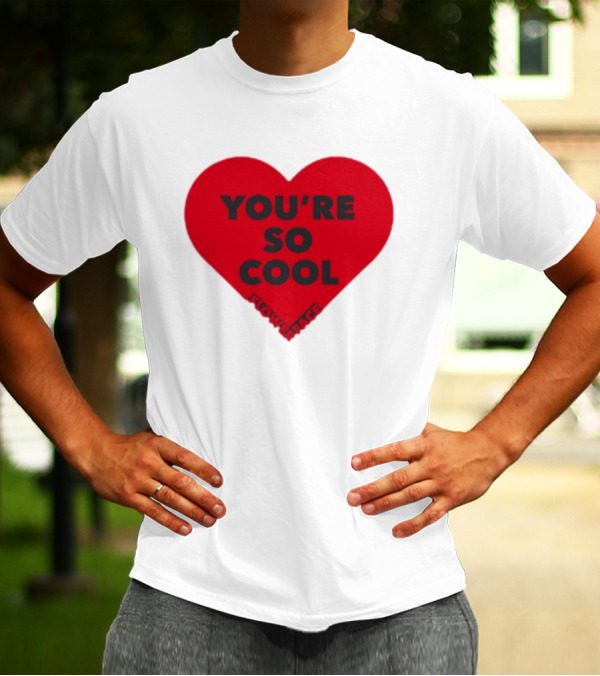 You're So Cool Flower Face Heart Design Flowerfacemusic T-Shirt