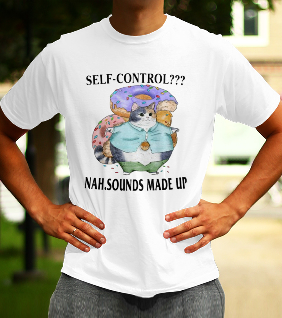 Self-Control Nah Sounds Made Up Cat With Donuts Jmcgg T-Shirt