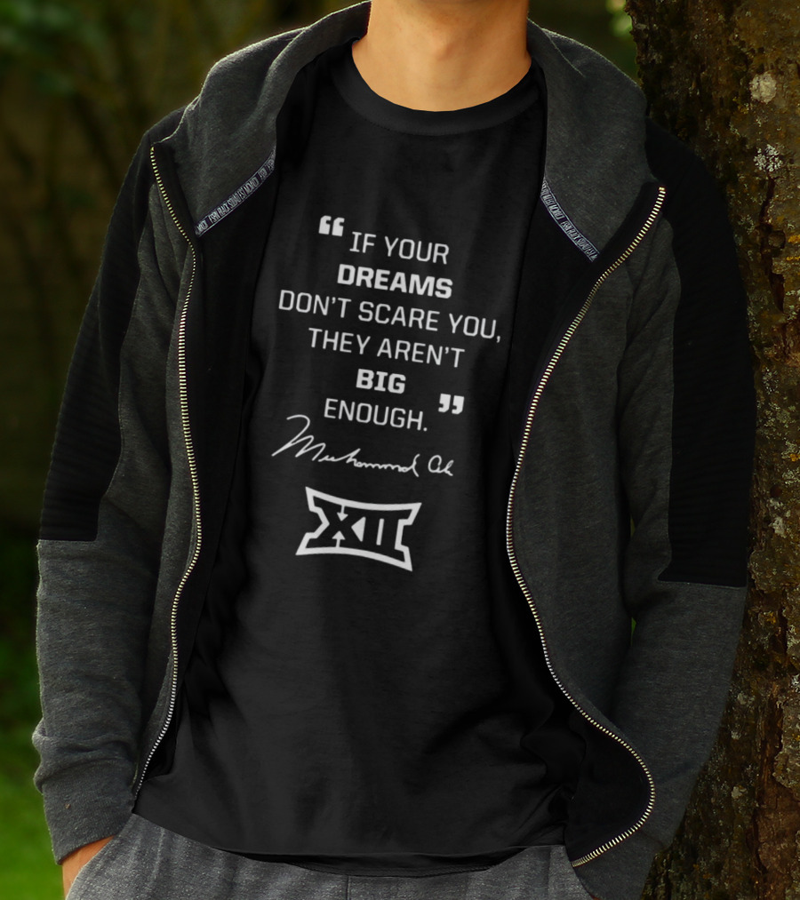 Black History Month Muhammad Ali If Your Dreams Don't Scare You They Aren't Big Enough T-Shirt