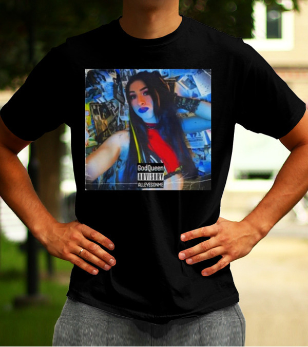 God Queen Advisory Alleyez On Me Delmiexo T-Shirt