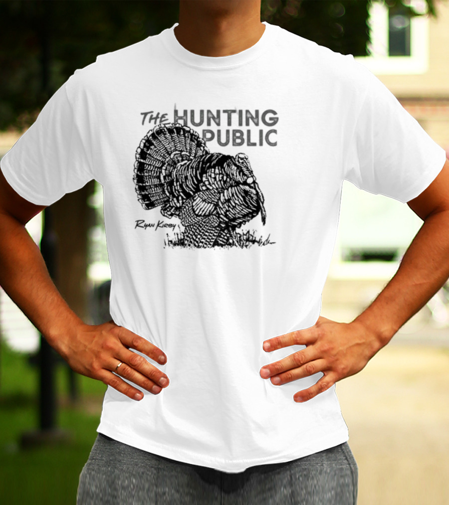 Ryan Kirby Turkey Art The Hunting Public Strutter T-Shirt