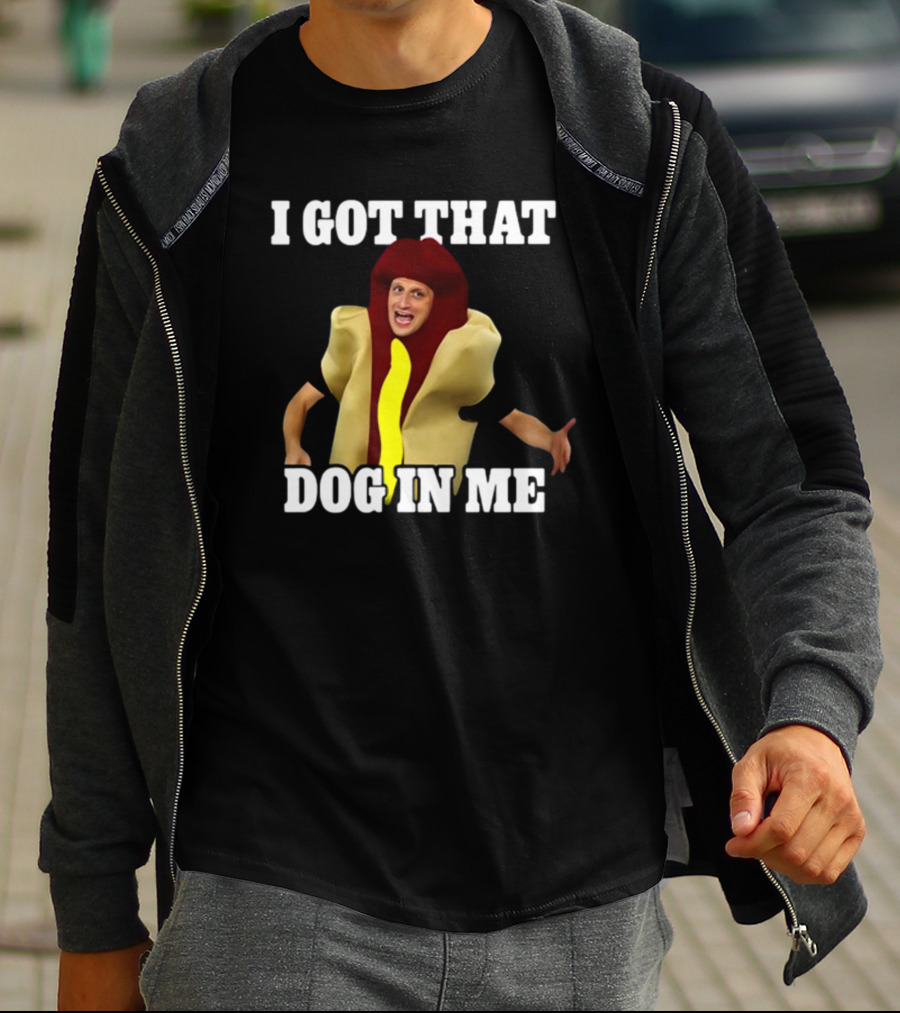 Shithead Steve I Got That Dog In Me Hot Dog Costume T-Shirt