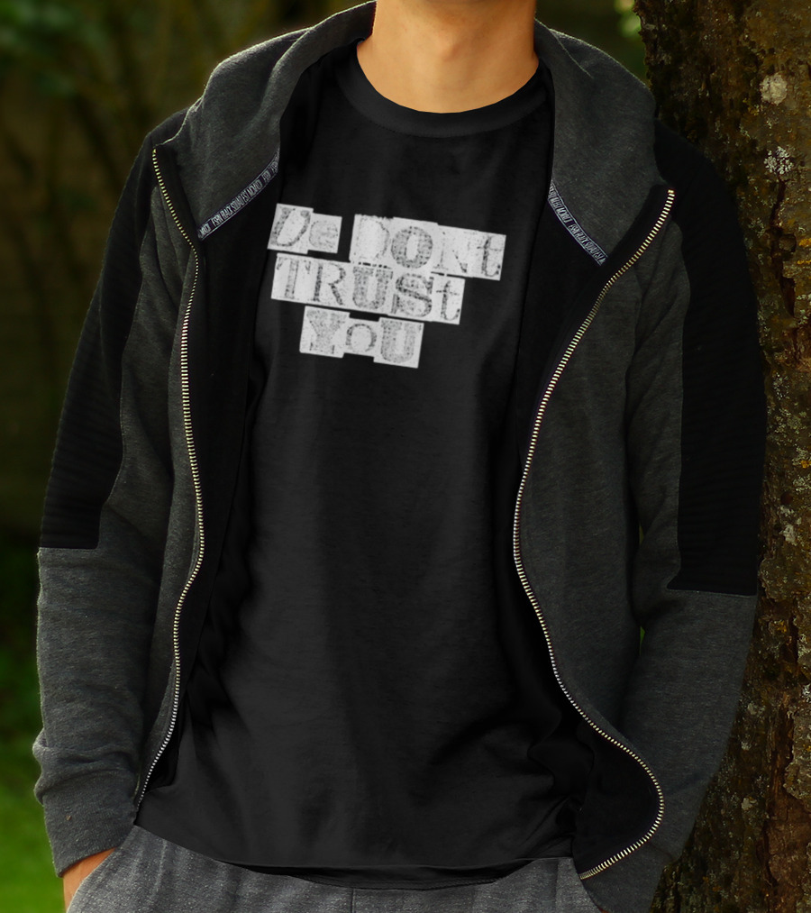 We Dont Trust You Wdty Ransom Stencil T-Shirt
