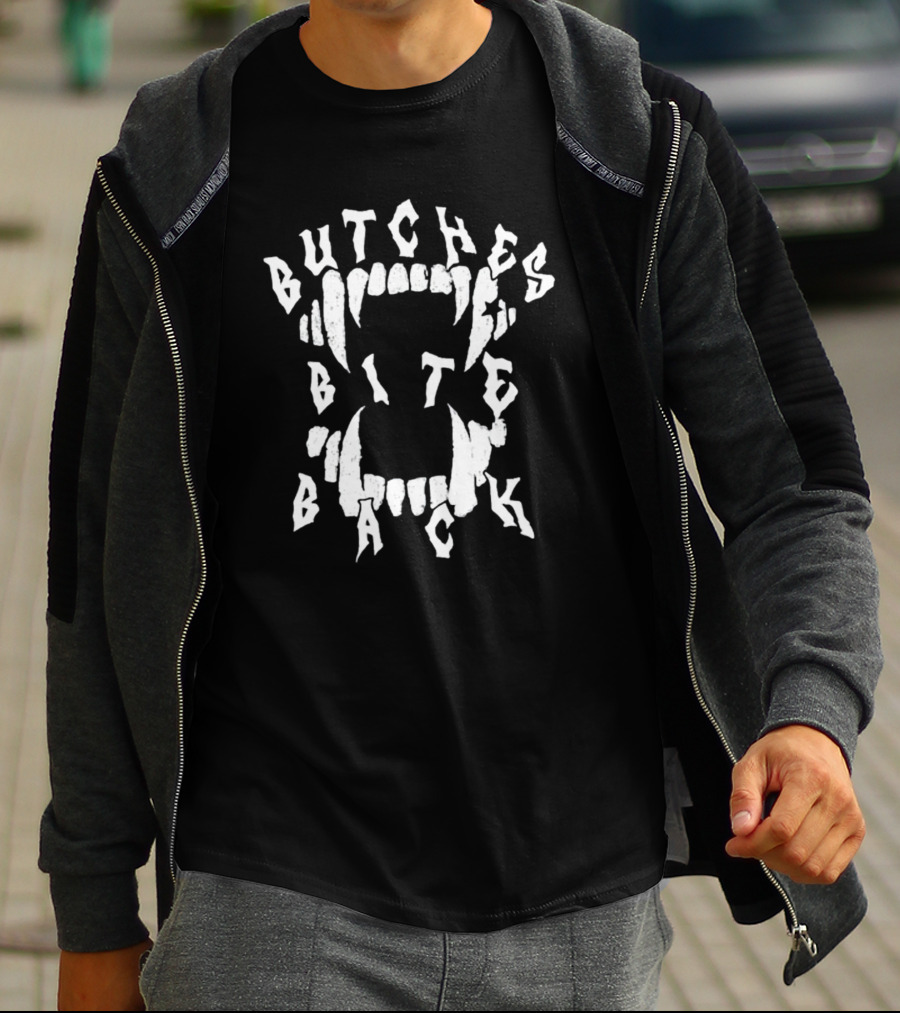 BUTCHES BITE BACK FANGS T-Shirt