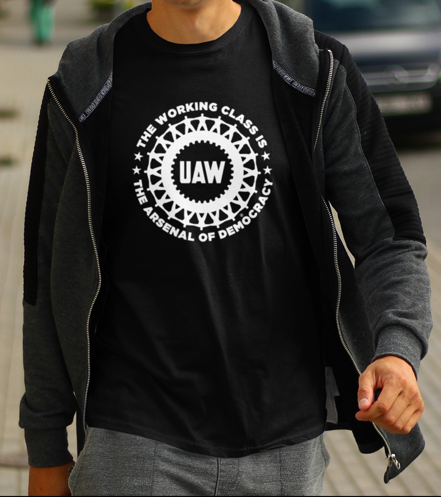 UAW The Working Class Is The Arsenal Of Democracy T-Shirt