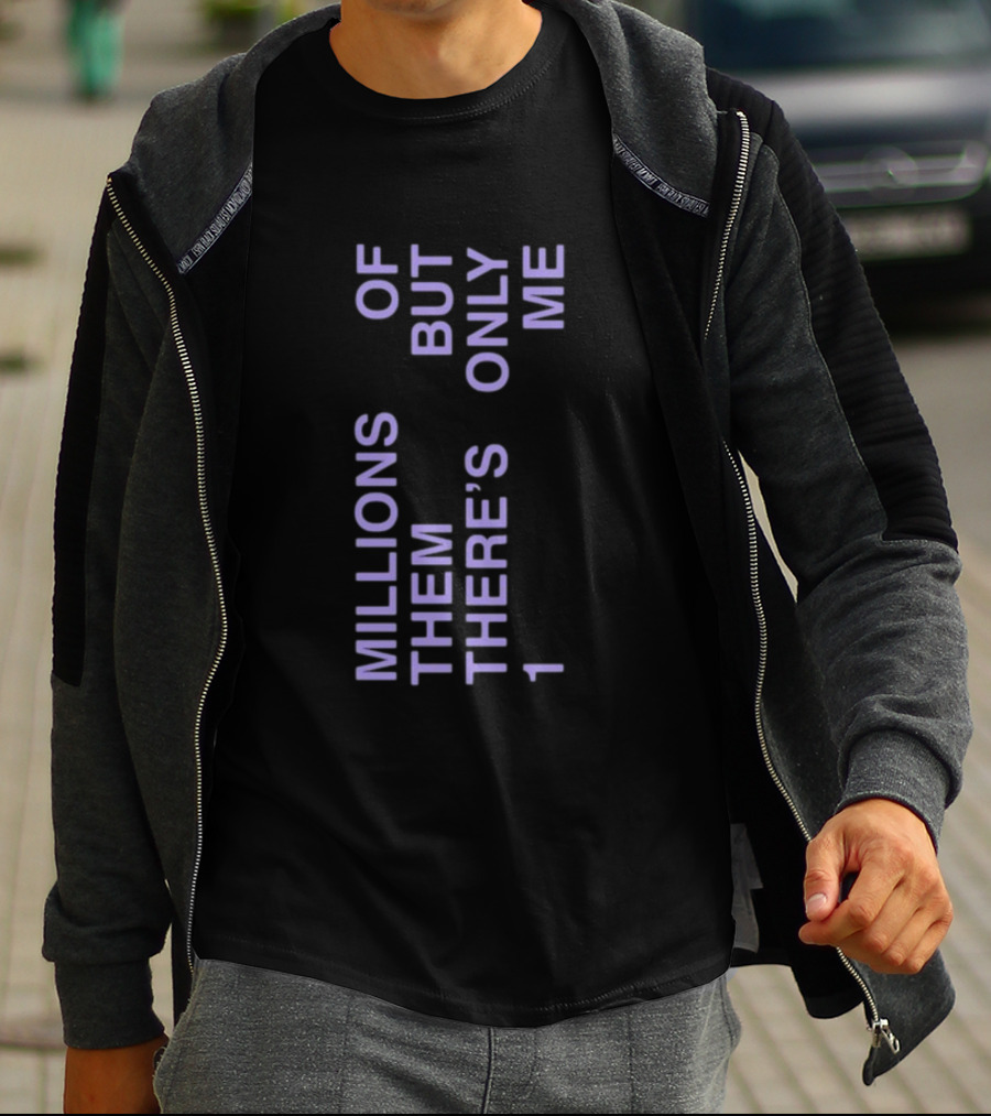 Millions Of Them But There's Only 1 Me Tori Kelly T-Shirt