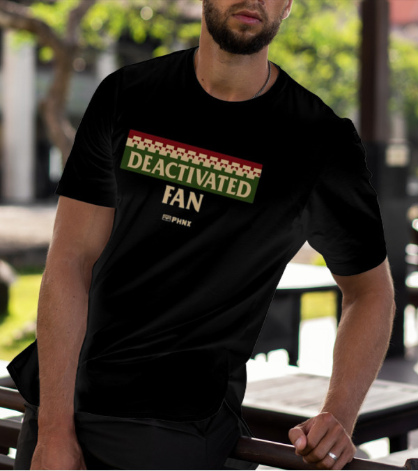 Deactivated PHNX Fan T-Shirt