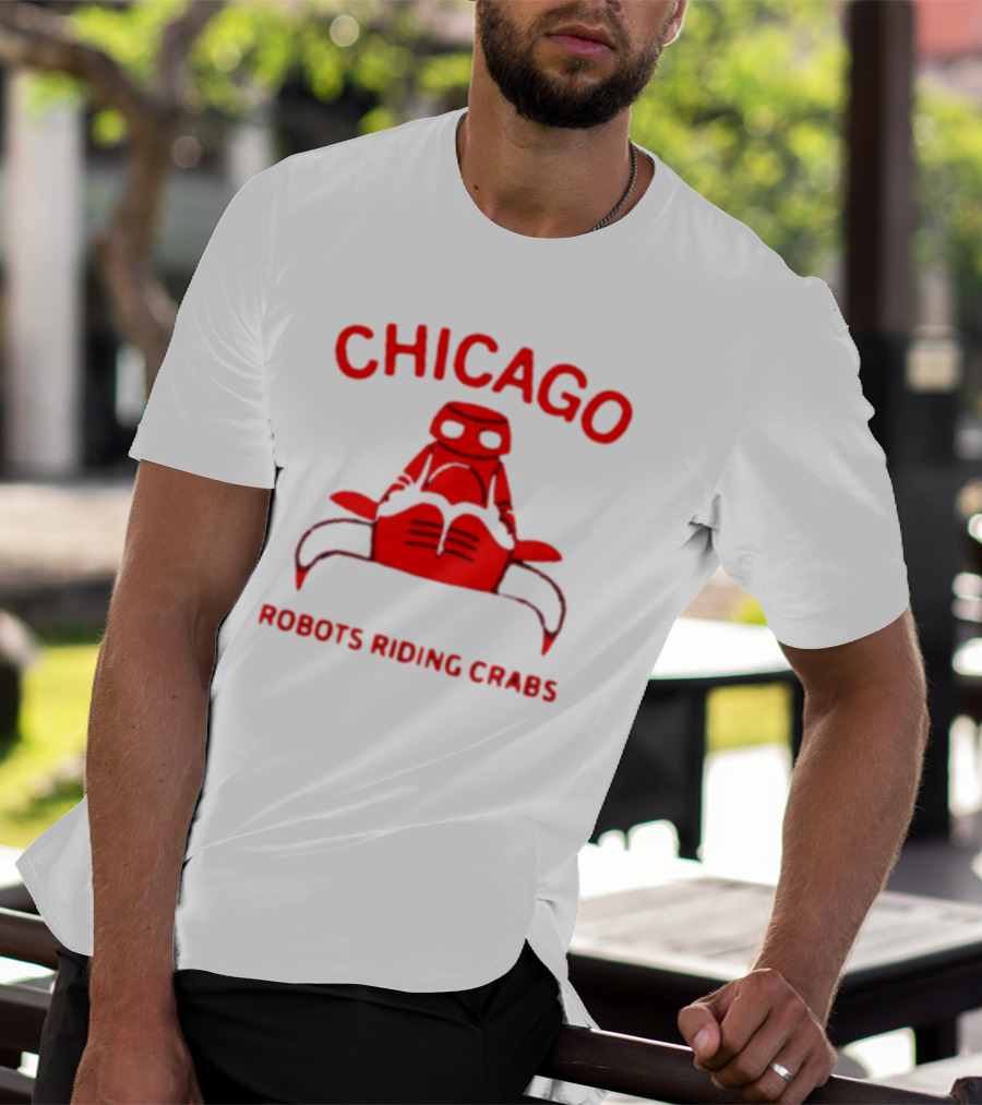 Chicago Robots Riding Crabs T-Shirt