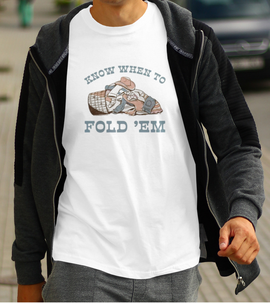 Know When To Fold 'Em Poker Cards And Cowboy Hat T-Shirt
