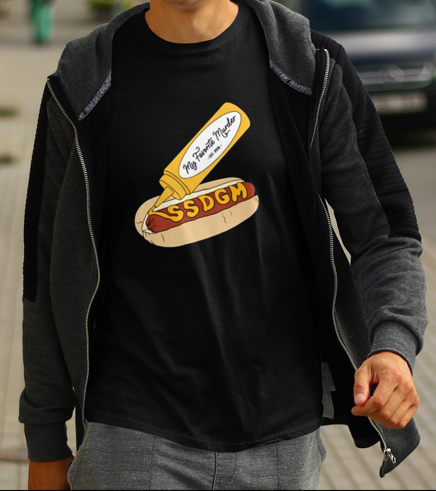 Exactly Right My Favorite Murder SSDGM Hot Dog Mustard T-Shirt